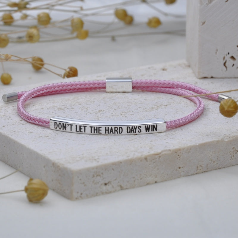 DON'T LET THE HARD DAYS WIN TUBE BRACELET