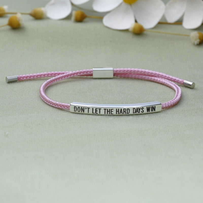 DON'T LET THE HARD DAYS WIN TUBE BRACELET