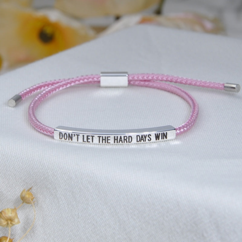 DON'T LET THE HARD DAYS WIN TUBE BRACELET