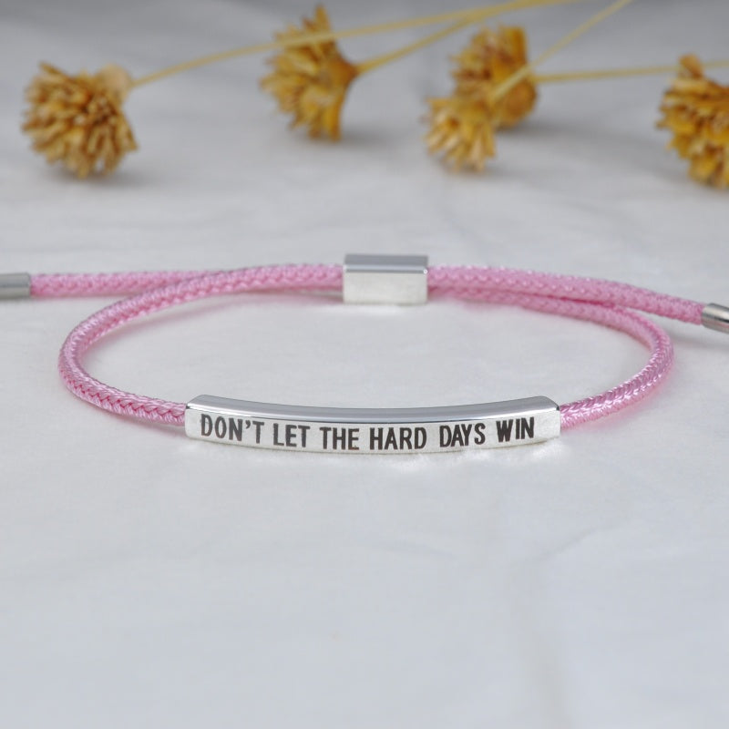 DON'T LET THE HARD DAYS WIN TUBE BRACELET